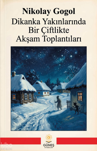 Dikanka Yakınlarında Bir Çiftlikte Akşam Toplantıları | Nikolay Gogol 