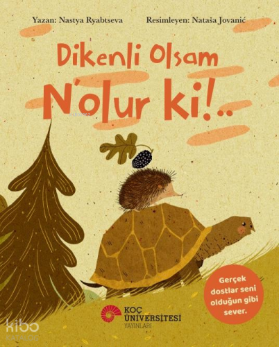 Dikenli Olsam N'olur Ki!..