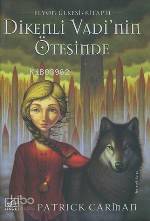 Dikenli Vadi Nin Ötesinde; Elyon Ülkesi Kitap 2 | Patrick Carman | İth