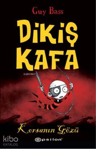 Dikiş Kafa 2 (Ciltli); Korsanın Gözü