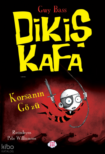 Dikiş Kafa;Korsanın Gözü