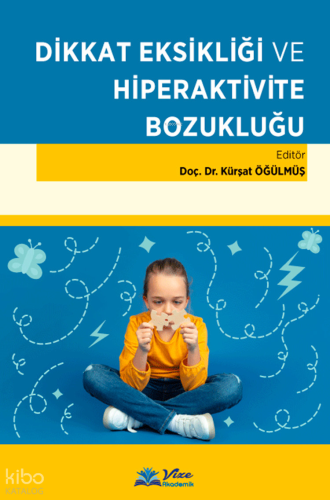 Dikkat Eksikliği Ve Hiperaktivite Bozukluğu
