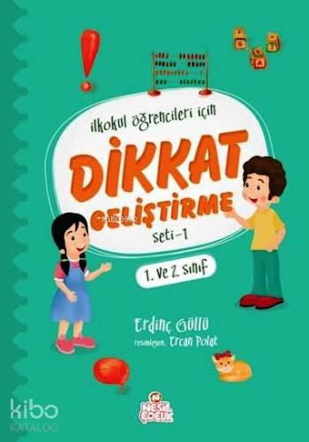 Dikkat Geliştirme Seti 1 (1. ve 2. Sınıf); İlkokul Öğrencileri İçin