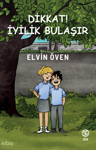 Dikkat! İyilik Bulaşır | Elvin Öven | Sia Kitap
