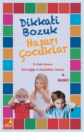 Dikkati Bozuk Haşarı Çocuklar | Sıtkı Karaca | Alter Yayıncılık
