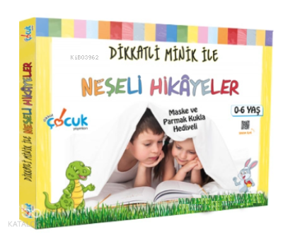 Dikkatli Minik ile Neşeli Hikâyeler