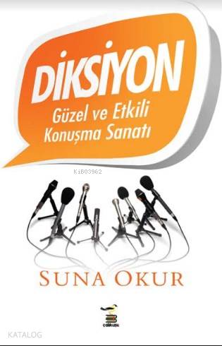 Diksiyon Güzel ve Etkili Konuşma Sanatı