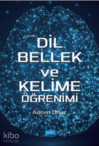 Dil, Bellek ve Kelime Öğrenimi | Adnan Oflaz | Nobel Akademik Yayıncıl
