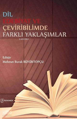Dil Edebiyat ve Çeviribilimde Farklı Yaklaşımlar | | Fenomen Yayıncılı