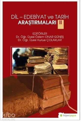 Dil-Edebiyat ve Tarih Araştırmaları 2