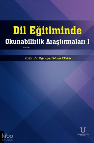 Dil Eğitiminde Okunabilirlik Araştırmaları I | Kolektif | Akademisyen 