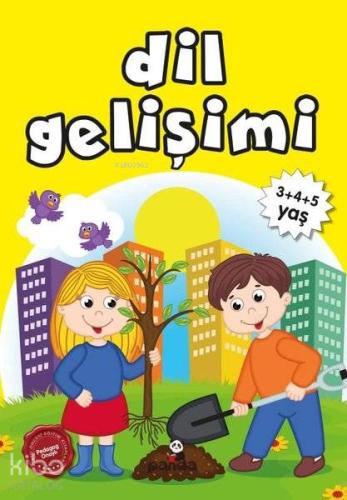 Dil Gelişimi ( 3+ 4+ 5 Yaş )
