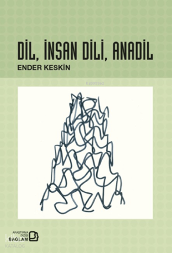 Dil, İnsan Dili, Anadil | Ender Keskin | Bağlam Yayıncılık