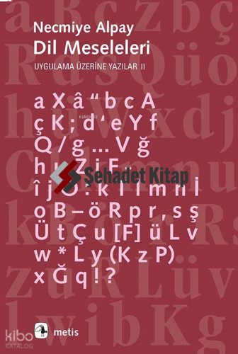 Dil Meseleleri; Uygulama Üzerine Yazılar 2
