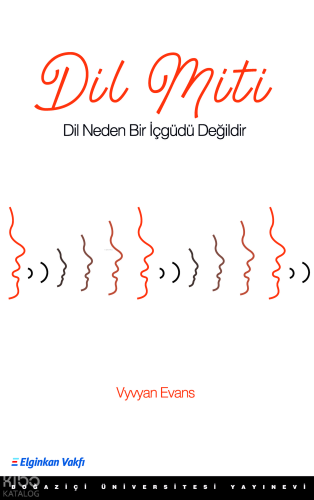 Dil Miti; Dil Neden Bir İçgüdü Değildir