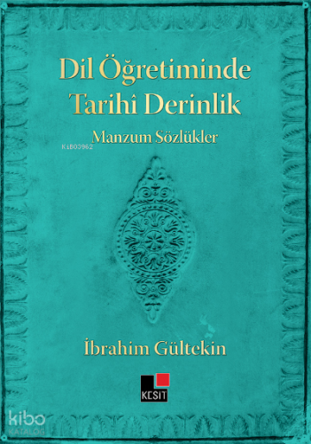 Dil Öğretiminde Tarihi Derinlik Manzum Sözlükler