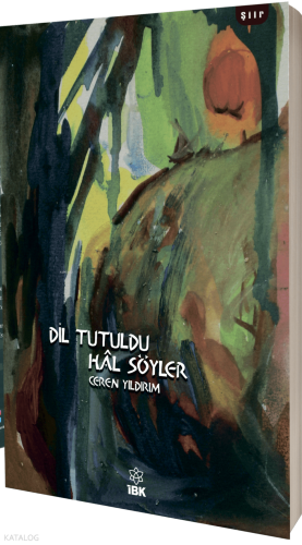 Dil Tutuldu Hal Söyler