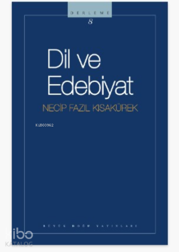Dil ve Edebiyat | Necip Fazıl Kısakürek | Büyük Doğu Yayınları
