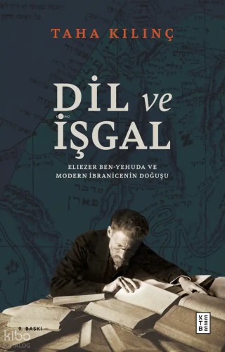 Dil ve İşgal ;Eliezer Ben-Yehuda ve Modern İbranicenin Doğuşu