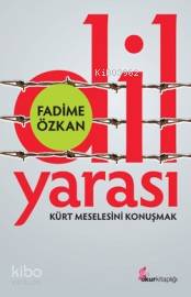 Dil Yarası; Kürt Meselesini Konuşmak