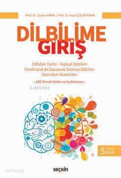 Dilbilime Giriş; Dilbilim Tarihi – Yapısal Dilbilim – Ferdinand de Saussure Sonrası Dilbilim – Sözcelem Kuramları