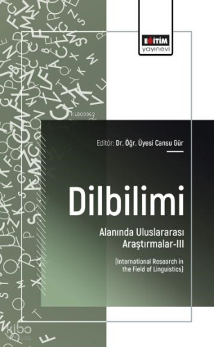 Dilbilimi Alanında Uluslararası Araştırmalar - 3;International Researc