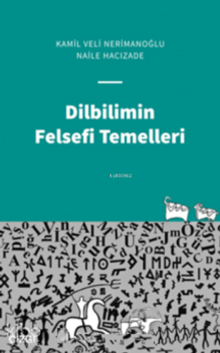 Dilbilimin Felsefi Temelleri | Naile Hacızade | Çizgi Kitabevi