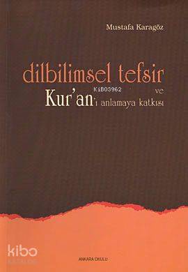 Dilbilimsel Tefsir ve Kur'an'ı Anlamaya Katkısı | Mustafa Karagöz | An