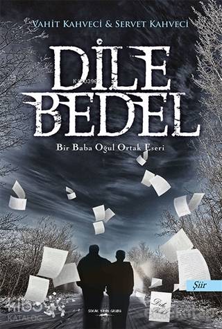 Dile Bedel; Bir Baba Oğul Ortak Eseri