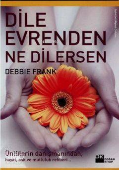 Dile Evrenden Ne Dilersen