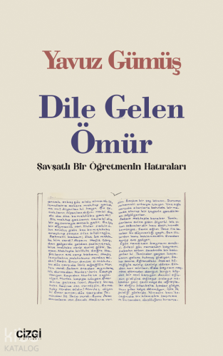 Dile Gelen Ömür;Şavşatlı Bir Öğretmenin Hatıraları