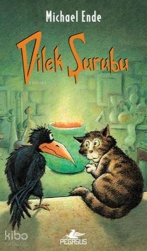 Dilek Şurubu | Michael Ende | Pegasus Yayıncılık