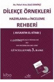 Dilekçe Örnekleri Hazırlama ve İnceleme Rehberi; [Avukatın El Kitabı]