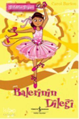 Dilekler Diyarı - Balerinin Dileği | Carol Barton | Türkiye İş Bankası