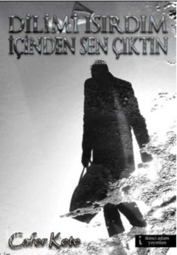 Dilimi Isırdım İçinden Sen Çıktan