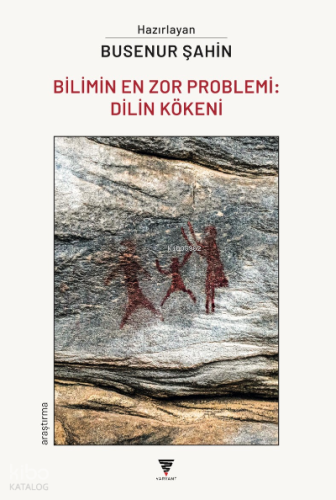 Dilin Kökeni;Bilimin En Zor Problemi