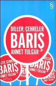 Diller, Çehreler, Barış