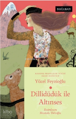 Dillidüdük İle Altınses Başkurdistan Masalları