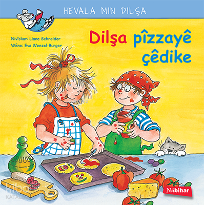 Dilşa Pizzayê Çêdike | Liane Schneider | Nubihar Yayınları