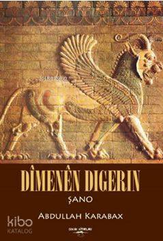 Dimenen Digerin; Şano