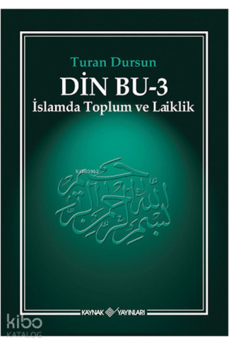 Din Bu - 3 ;İslamda Toplum ve Laiklik