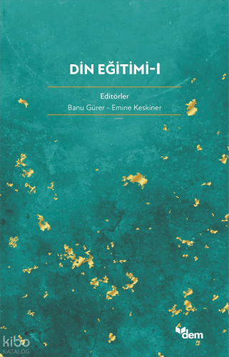 Din Eğitimi - 1 | Kolektif | Dem Yayınları
