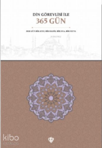 Din Görevlisi ile 365 Gün | Kolektif | Türkiye Diyanet Vakfı Yayınları