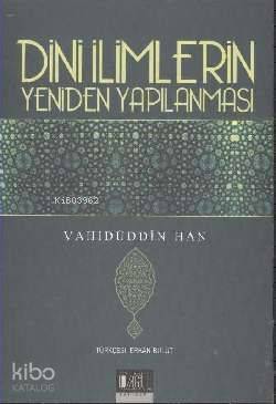 Din İlimlerinin Yeniden Yapılanması