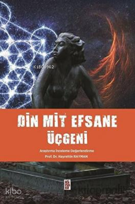 Din Mit Efsane Üçgeni