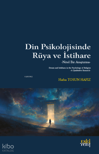 Din Psikolojisinde Rüya ve İstihare | Hafsa Tosun Hafız | Eski Yeni Ya