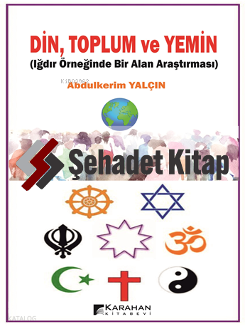 Din, Toplum ve Yemin;Iğdır Örneğinde Bir Alan Araştırması