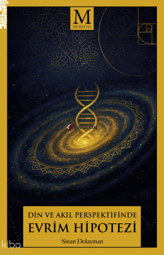 Din ve Akıl Perspektifinde Evrim Hipotezi