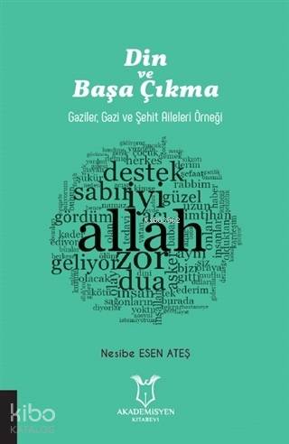 Din ve Başa Çıkma; Gaziler, Gazi ve Şehit Aileleri Örneği