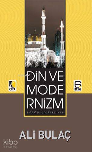 Din ve Modernizm | Ali Bulaç | Çıra Yayınları